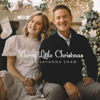 Merry Little Christmas by Mat and Savanna Shaw