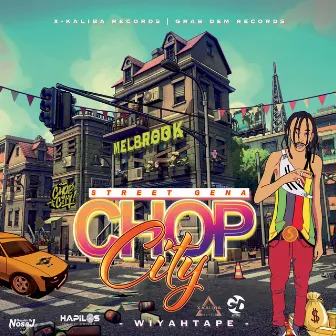 Chop City by Street Gena