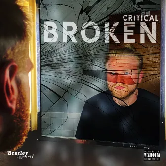 Broken by Critical