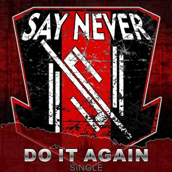 Do It Again by Say Never