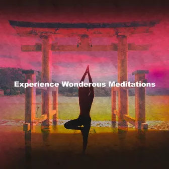 Experience Wonderous Meditations by Zen Meditation Guru