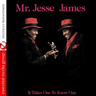 It Takes One To Know One (Remastered) by Jesse James