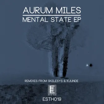 Mental State by Aurum Miles