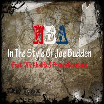 NBA (In The Style Of Joe Budden feat. Wiz Khalifa & French Montana) - Single by NBA