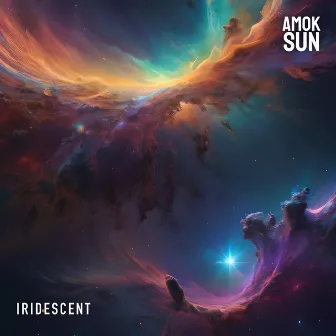 Iridescent by Amok Sun