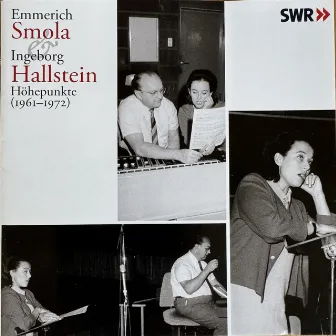 Emmerich Smola & Ingeborg Hallstein / Höhepunkte 1961 - 1972 by Ingeborg Hallstein