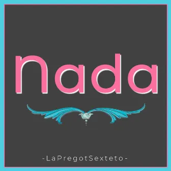 Nada by Mauricio Pregot