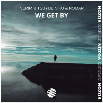 We Get By by NERIM