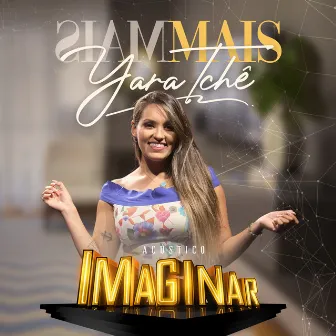 Acústico Imaginar: Yara Tchê (Cover) by Yara Tchê