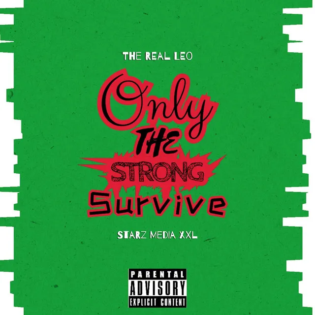 Only the Strong Survive