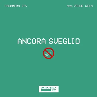 ANCORA SVEGLIO by Panamera Jay