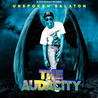 The Audacity by Unspoken Salaton