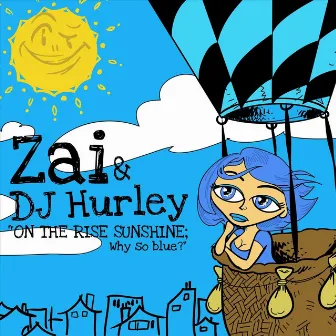 On the Rise Sunshine: Why so Blue? by Zai