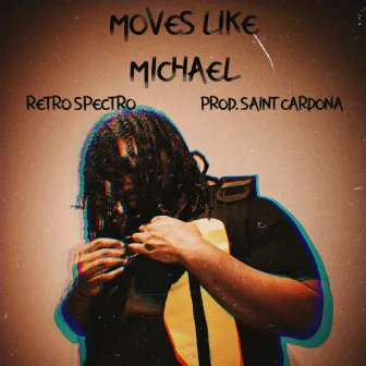 Moves Like Michael by Retro Spectro