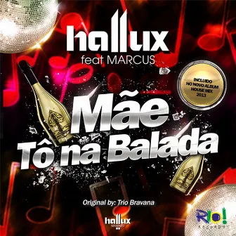 Mãe Tô Na Balada by Hallux