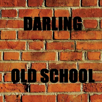 Old School by Darling