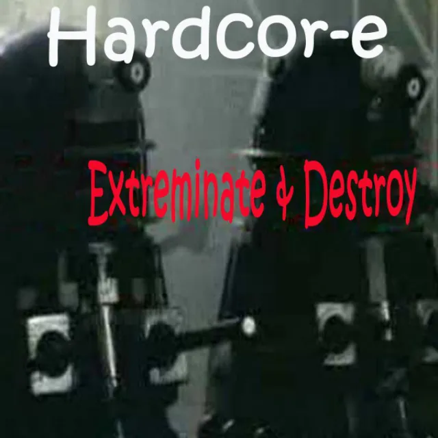 Extreminate & Destroy - Album Mix