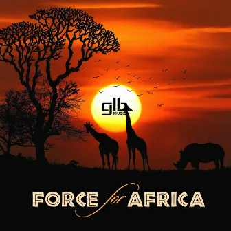 Force For Africa by GLB