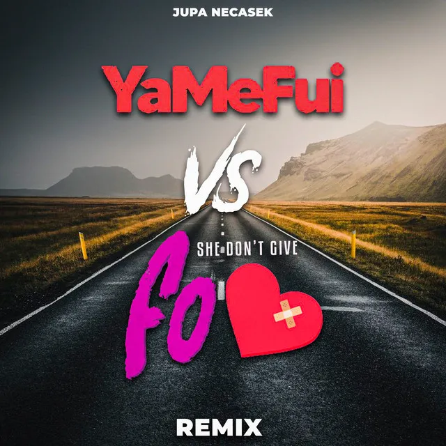 Ya Me Fui Vs She Don't Give a Fo - Remix