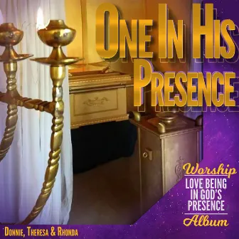 One in His Presence by Donnie