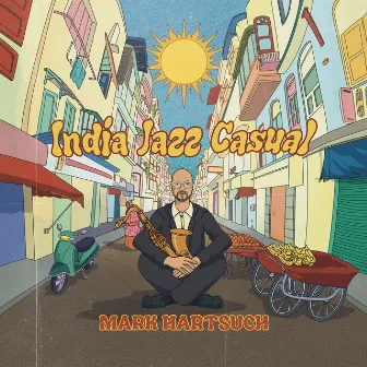 India Jazz Casual by Mark Hartsuch