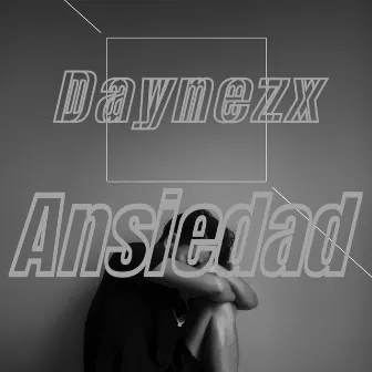 Ansiedad by Daynezx