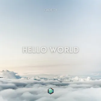 Hello World by Fadety