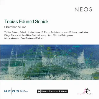 Tobias Eduard Schick: Chamber Music by Tobias Eduard Schick