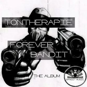 Forever Bandit by Tontherapie