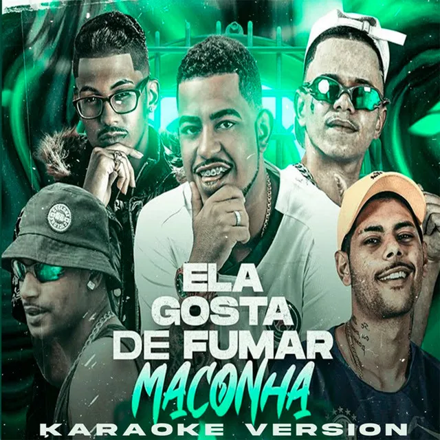 Ela Gosta de Fumar Maconha Karaoke