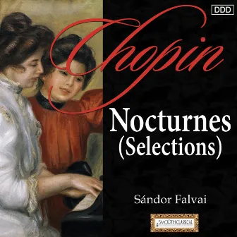 Chopin: Nocturnes (Selection) by Sandor Falvai