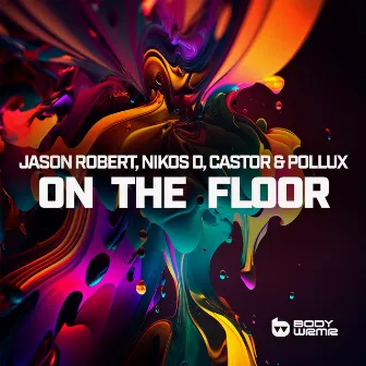 On The Floor by Jason Robert