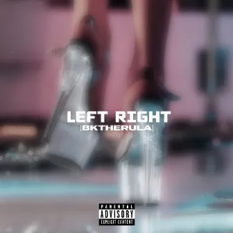 LEFT RIGHT (Slowed) by Bktherula