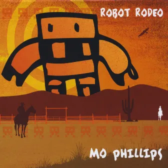 Robot Rodeo by Mo Phillips