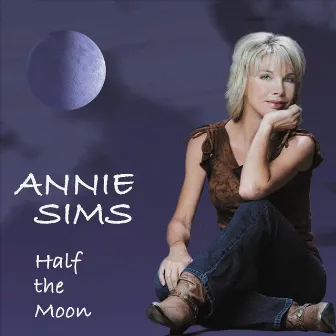 Half the Moon by Annie Sims