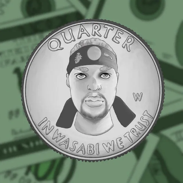 Quarter: In Wasabi We Trust