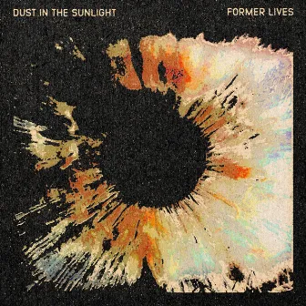 Former Lives by Dust In The Sunlight