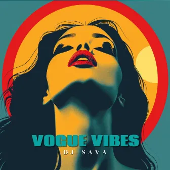 Vogue Vibes by Dj Sava