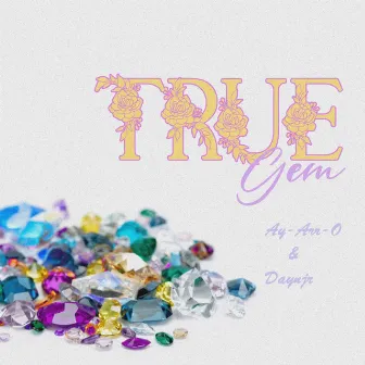 True Gem by Ay-Arr-O