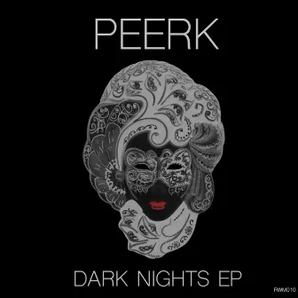 Dark Nights EP by Peerk