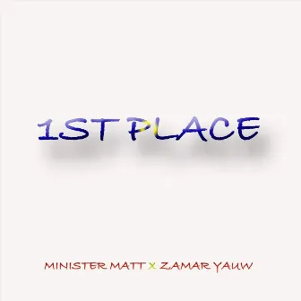 1st Place by Minister Matt