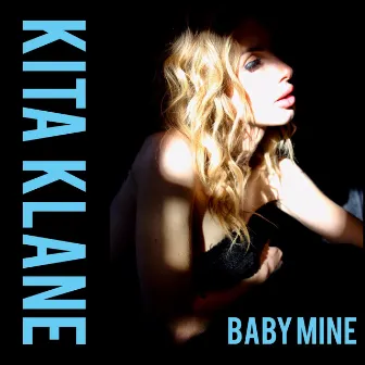 Baby Mine by Kita Klane