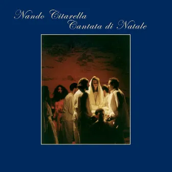 Cantata di Natale (Operina musicale per voci recitanti e musicanti) by Nando Citarella