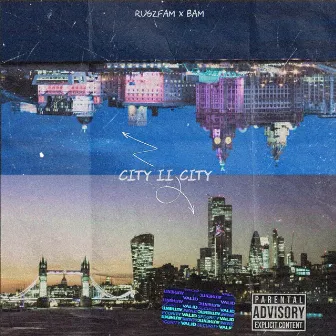 CITY 2 CITY by RugzFam