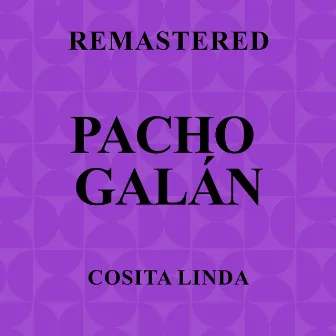 Cosita linda (Remastered) by Pacho Galan