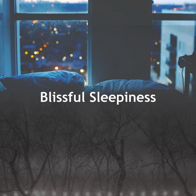 Blissful Sleepiness