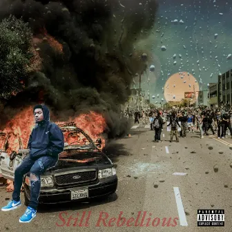 Still Rebellious by Jupiter Da Rapper