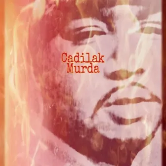 I Am Legend by Cadilak Murda