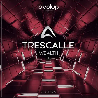 Wealth EP by Trescalle