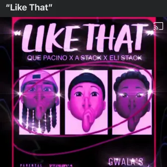 Like That by Que Pachino